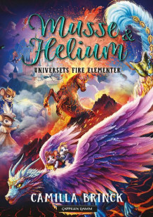 Musse & Helium 10: Universets fire elementer av Camilla Brinck (Innbundet)