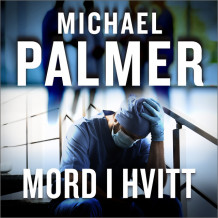 Mord i hvitt av Michael Palmer (Nedlastbar lydbok)