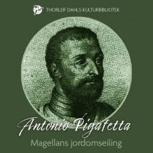 Magellans jordomseiling av Antonio Pigafetta (Nedlastbar lydbok)