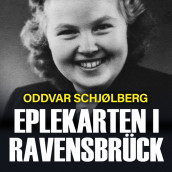 Eplekarten i Ravensbrück av Oddvar Schjølberg (Nedlastbar lydbok)