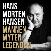 Mannen Myten Legenden av Hans Morten Hansen (Nedlastbar lydbok)