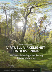 Virtuell virkelighet i undervisning av Jakob B. Cyvin (Heftet)