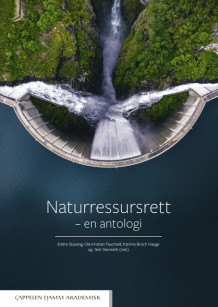 Naturressursrett av Endre Stavang, Inge Lorange Backer, Kirsti Strøm Bull, Ole Kristian Fauchald, Katrine Broch Hauge, Hans Morten Haugen og Gunnhild Storbekkrønning Solli (Innbundet)