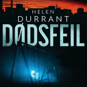 Dødsfeil av Helen Durrant (Nedlastbar lydbok)