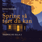 Spring så fort du kan av Sofia Nordin (Nedlastbar lydbok)