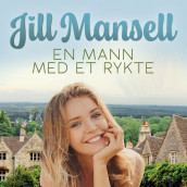 En mann med et rykte av Jill Mansell (Nedlastbar lydbok)