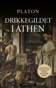 Drikkegildet i Athen av Platon, Einar Duenger Bøhn og Hilde Vinje (Innbundet)