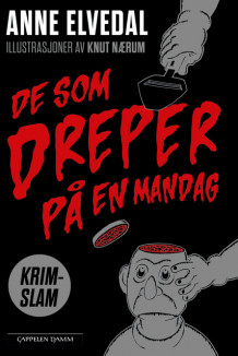 De som dreper på en mandag av Anne Elvedal (Innbundet)