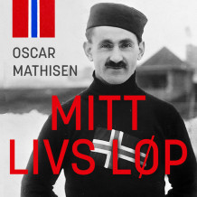 Mitt livs løp av Oscar Mathisen (Nedlastbar lydbok)