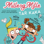 Mille og Mille tar kaka av Anne Sofie Hammer (Nedlastbar lydbok)