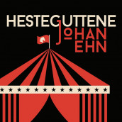 Hesteguttene av Johan Ehn (Nedlastbar lydbok)