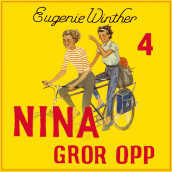 Nina gror opp av Eugenie Geelmuyden Winther (Nedlastbar lydbok)