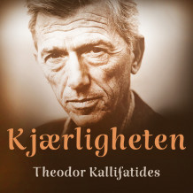Kjærligheten av Theodor Kallifatides (Nedlastbar lydbok)