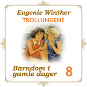Trollungene av Eugenie Geelmuyden Winther (Nedlastbar lydbok)