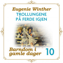 Trollungene på ferde igjen av Eugenie Geelmuyden Winther (Nedlastbar lydbok)
