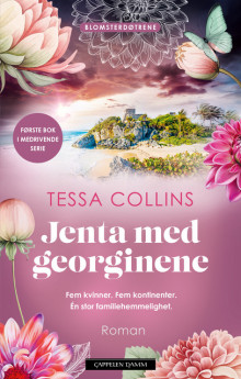 Jenta med georginene av Tessa Collins (Innbundet)