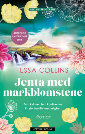 Jenta med markblomstene av Tessa Collins (Innbundet)