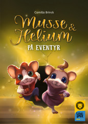 Leseløve nivå 2 - Musse og Helium på eventyr av Camilla Brinck (Innbundet)