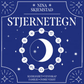 Stjernetegn - En astrologisk guide til deg og dine relasjoner av Nina Skjemstad (Nedlastbar lydbok)
