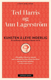 Kunsten å leve inderlig av Ted Harris og Ann Lagerström (Heftet)