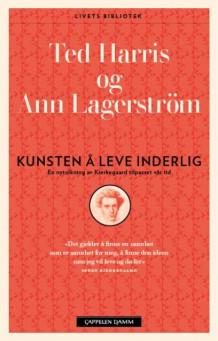 Kunsten å leve inderlig av Ted Harris og Ann Lagerström (Heftet)