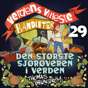 Den største sjørøveren i verden av Thomas Brunstrøm (Nedlastbar lydbok)