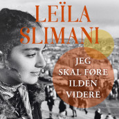 Jeg skal føre ilden videre av Leïla Slimani (Nedlastbar lydbok)