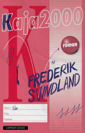 Kaja 2000 av Frederik Svindland (Ebok)