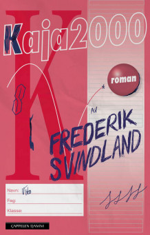 Kaja 2000 av Frederik Svindland (Ebok)