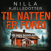 Til natten er forbi av Nilla Kjellsdotter (Nedlastbar lydbok)