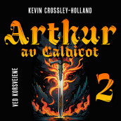 Arthur - Ved korsveiene av Kevin Crossley-Holland (Nedlastbar lydbok)