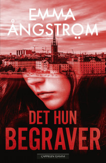 Det hun begraver av Emma Ångström (Heftet)