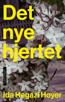 Det nye hjertet av Ida Hegazi Høyer (Ebok)