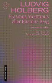 Erasmus Montanus eller Rasmus Berg. Komedie i fem akter (Skoleutgave) av Frode Alexander Brøndbo og Ludvig Holberg (Heftet)