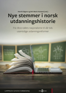 Nye stemmer i norsk utdanningshistorie av Henrik Edgren og Brit Marie Hovland (Heftet)
