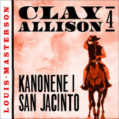 Kanonene i San Jacinto av Louis Masterson (Nedlastbar lydbok)