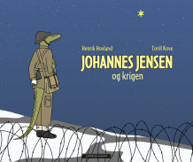 Johannes Jensen og krigen av Henrik Hovland (Ebok)