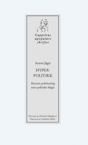Hyperpolitikk av Anton Jäger (Ebok)