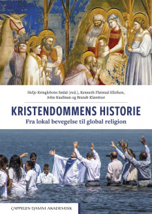 Kristendommens historie av Helje Kringlebotn Sødal, Kenneth Fløistad Ellefsen, John Kaufman og Brandt Klawitter (Heftet)