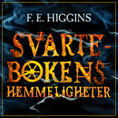 Svartebokens hemmeligheter av F.E. Higgins (Nedlastbar lydbok)