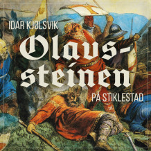 Olavssteinen på Stiklestad av Idar Kjølsvik (Nedlastbar lydbok)