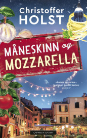 Måneskinn og mozzarella av Christoffer Holst (Heftet)