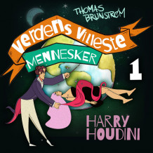 Harry Houdini - utbryterkongen av Thomas Brunstrøm (Nedlastbar lydbok)