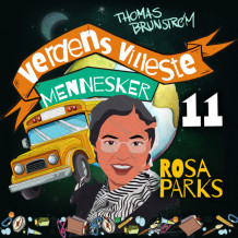 Rosa Parks - kvinnen som ikke ville reise seg fra plassen sin av Thomas Brunstrøm (Nedlastbar lydbok)