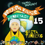 Greta Tunberg - jenta som kjefter på de voksne av Thomas Brunstrøm (Nedlastbar lydbok)