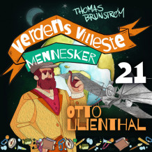 Otto Lilienthal - flyvningens far av Thomas Brunstrøm (Nedlastbar lydbok)