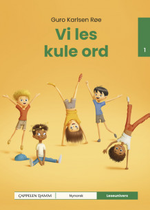 Leseunivers 1: Vi les kule ord av Guro Karlsen Røe og Roy-Petter Kjekstad Johansen (Innbundet)