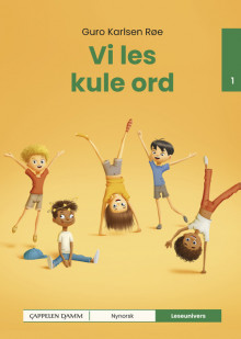 Leseunivers 1: Vi les kule ord av Guro Karlsen Røe og Roy-Petter Kjekstad Johansen (Innbundet)