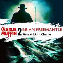 Siste stikk til Charlie av Brian Freemantle (Nedlastbar lydbok)