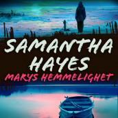 Marys hemmelighet av Samantha Hayes (Nedlastbar lydbok)